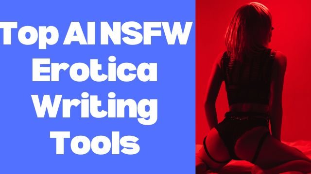 7 Best NSFW AI Erotica Writer Tools With Pros and Cons